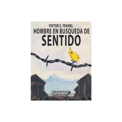 El Hombre En Busca Del Sentido - by Viktor E Frankl (Paperback)