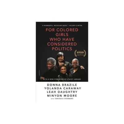 For Colored Girls Who Have Considered Politics - by Donna Brazile (Paperback)