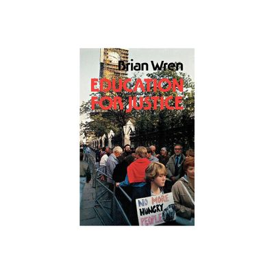 Education for Justice - 2nd Edition by Brian a Wren (Paperback)