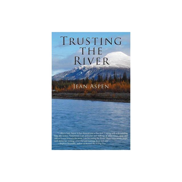 Trusting the River - by Jean Aspen (Paperback)