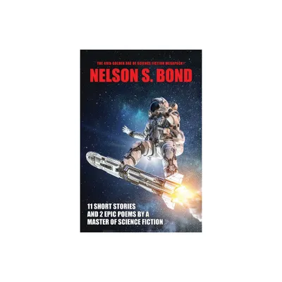 The 49th Golden Age of Science Fiction MEGAPACK(R) - by Nelson S Bond (Paperback)