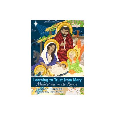 Learning to Trust from Mary - by Fr John Riccardo (Paperback)