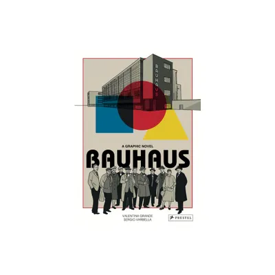 Bauhaus Graphic Novel - by Valentina Grande (Hardcover)