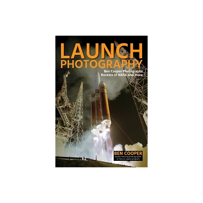 Launch Photography - by Ben Cooper (Paperback)