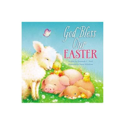 God Bless Our Easter - (God Bless Book) by Hannah Hall (Board Book)