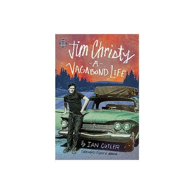 Jim Christy: A Vagabond Life - (Tramp Lit) by Ian Cutler (Paperback)