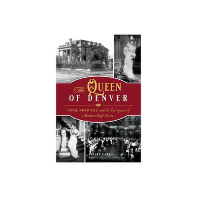 The Queen of Denver - (American Heritage) by Shelby Carr (Paperback)