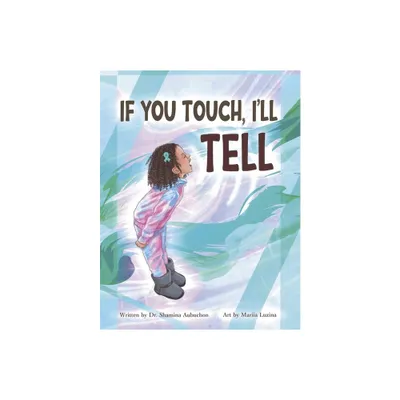 If You Touch, Ill Tell - by Aubuchon (Paperback)