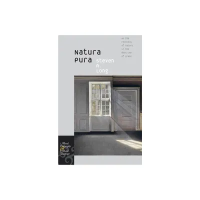 Natura Pura - (Moral Philosophy and Moral Theology) by Steven A Long (Hardcover)