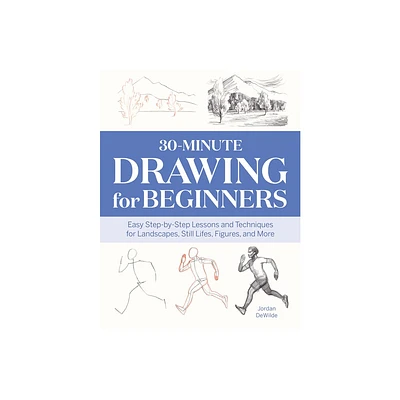 30-Minute Drawing for Beginners - by Jordan Dewilde (Paperback)