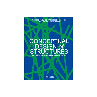 Conceptual Design of Structures - by Pierluigi DAcunto & Patrick Ole Ohlbrock & Roland Pawlitschko (Hardcover)