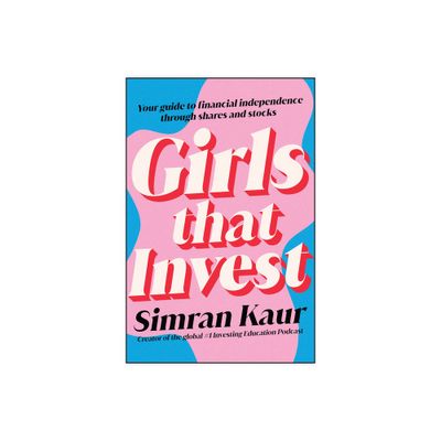 Girls That Invest - by Simran Kaur (Paperback)