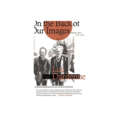 On the Back of Our Images - by Luc Dardenne (Paperback)