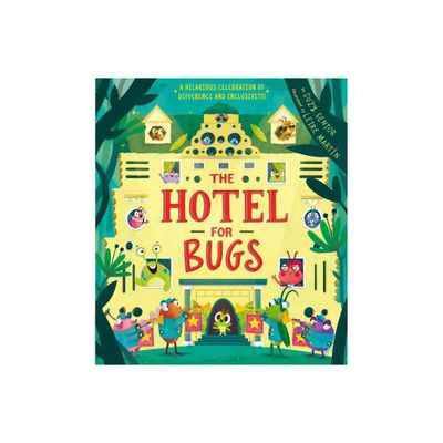 Hotel for Bugs - by Suzy Senior (Hardcover)