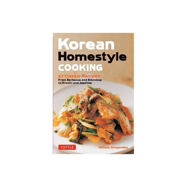 Korean Homestyle Cooking - by Hatsue Shigenobu (Paperback)