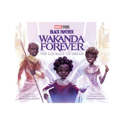 Black Panther: Wakanda Forever: The Courage to Dream - by Frederick Joseph (Hardcover)
