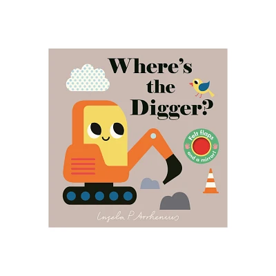 Wheres the Digger? - by Ingela P Arrhenius (Board Book)