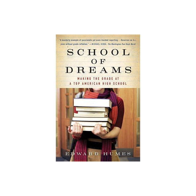 School of Dreams - by Edward Humes (Paperback)