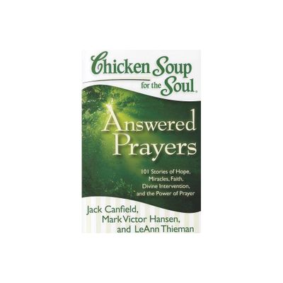 Chicken Soup for the Soul: Answered Prayers (Paperback) by Jack Canfield