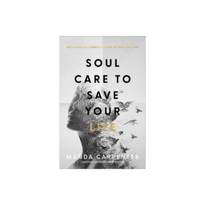 Soul Care to Save Your Life - by Manda Carpenter (Paperback)