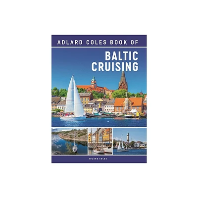 The Adlard Coles Book of Baltic Cruising - (Paperback)