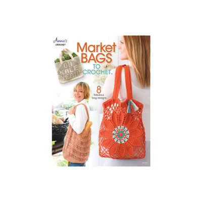 Market Bags to Crochet - by Annies (Paperback)