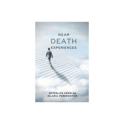 Near-death Experiences - by Muhammad Mohee Uddin (Paperback)