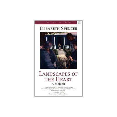 Landscapes of the Heart - (Voices of the South) by Elizabeth Spencer (Paperback)