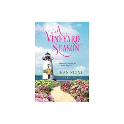 A Vineyard Season - (Vineyard Novel) by Jean Stone (Paperback)