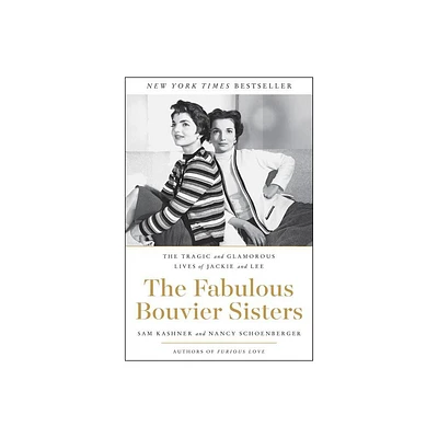 The Fabulous Bouvier Sisters - by Sam Kashner & Nancy Schoenberger (Paperback)