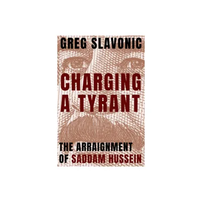 Charging a Tyrant - (Peace and Conflict) by Greg Slavonic (Paperback)