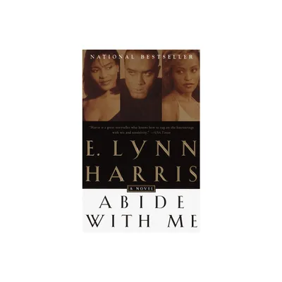 Abide with Me - (Invisible Life Trilogy) by E Lynn Harris (Paperback)