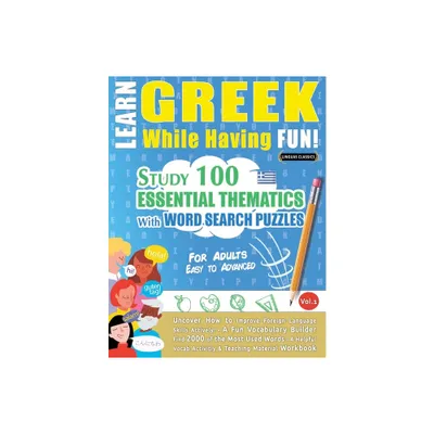 Learn Greek While Having Fun! - For Adults - by Linguas Classics (Paperback)