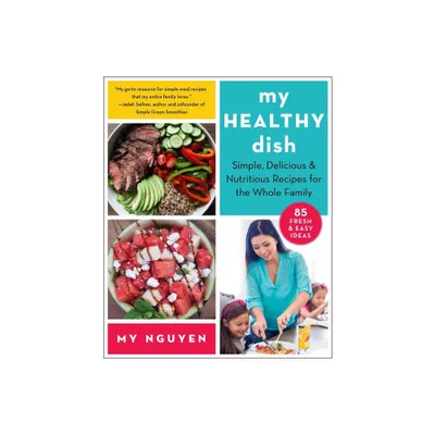 My Healthy Dish - by My Nguyen (Paperback)