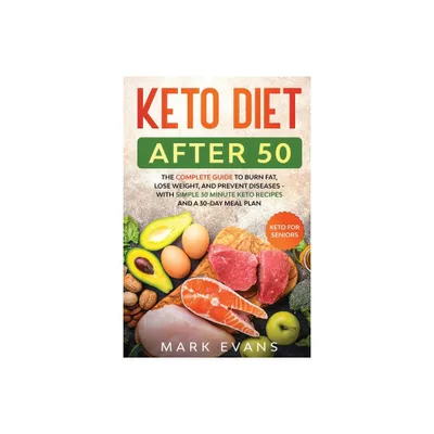 Keto Diet After 50 - by Mark Evans (Paperback)