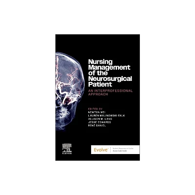 Nursing Management of the Neurosurgical Patient: An Interprofessional Approach - (Paperback)