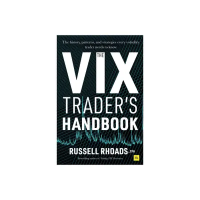 The VIX Traders Handbook - by Russell Rhoads (Hardcover)