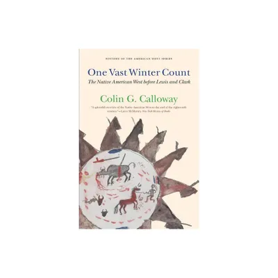 One Vast Winter Count - (History of the American West) Annotated by Colin G Calloway (Paperback)