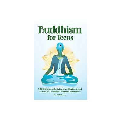 Buddhism for Teens - by Candradasa (Paperback)