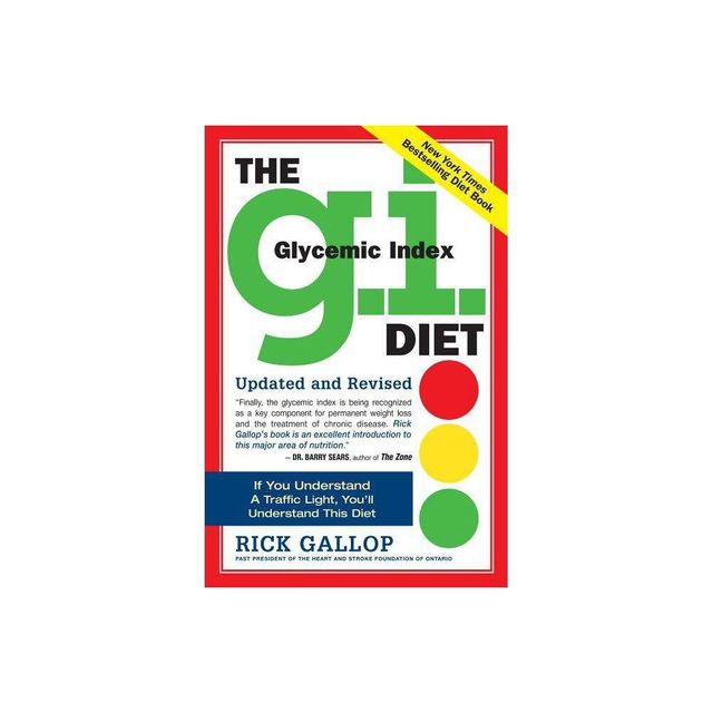 The G.I. (Glycemic Index) Diet - 2nd Edition by Rick Gallop (Paperback)