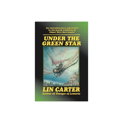 Under the Green Star - by Lin Carter (Paperback)