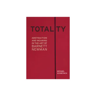 Totality - by Michael Schreyach (Hardcover)