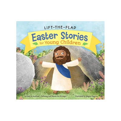 Lift-The-Flap Easter Stories for Young Children - (Lift-The-Flap Bible Stories) by Andrew J DeYoung & Naomi Joy Krueger (Board Book)