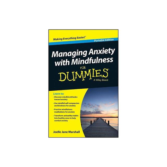 Managing Anxiety with Mindfulness for Dummies - by Joelle Jane Marshall (Paperback)