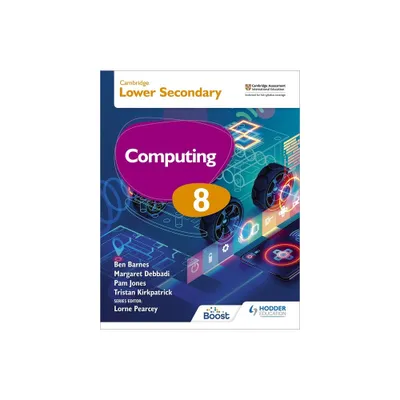 Cambridge Lower Secondary Computing 8 Students Book - (Paperback)