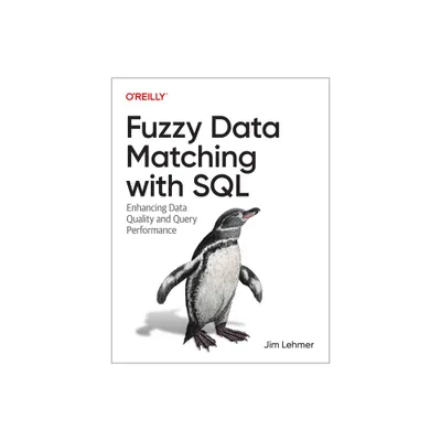 Fuzzy Data Matching with SQL - by Jim Lehmer (Paperback)