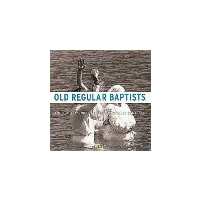 Old Regular Baptist - Lined-Out Hymnody from Southeastern Kentucky (CD)