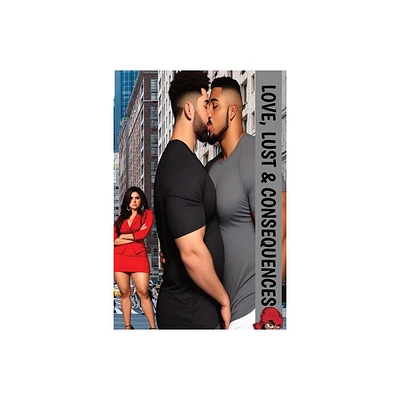 Big Boy Chronicles; Love, Lust & Consequences - by Teddybear Harper-Zuniga (Paperback)