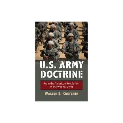 U.S. Army Doctrine - (Modern War Studies) by Walter E Kretchik (Paperback)