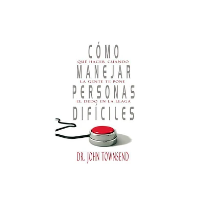 Como Manejar Personas Difi Hc - by John Townsend (Paperback)